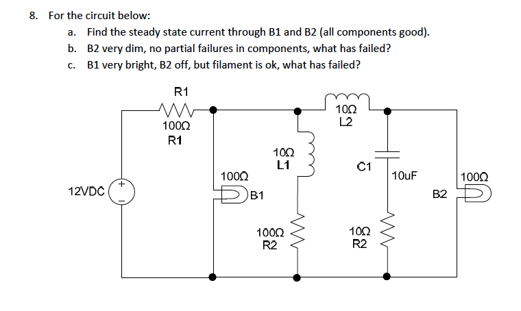 Solved For The Circuit Below: Find The Steady State Current 