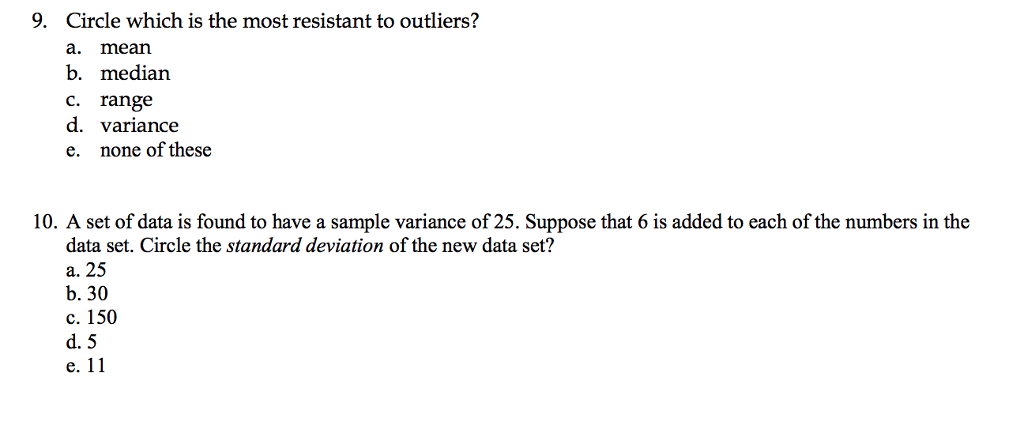 Solved Circle which is the most resistant to outliers? a. | Chegg.com