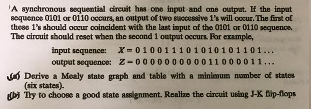 Solved A synchronous sequential circuit has one input and | Chegg.com