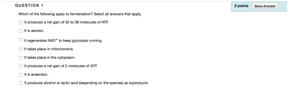 Solved Which of the following apply to fermentation? Select | Chegg.com