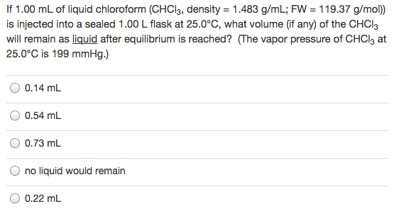 Solved If 1.00 mL of liquid chloroform (CHCl3, density = | Chegg.com