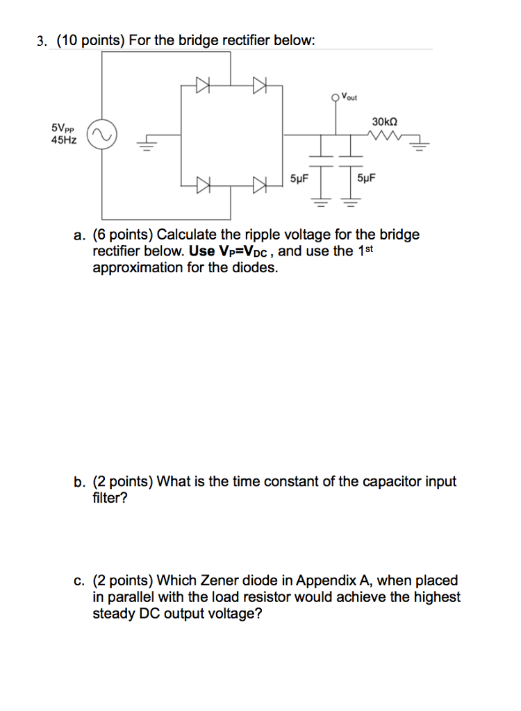 Solved For the bridge rectifier below Calculate the ripple