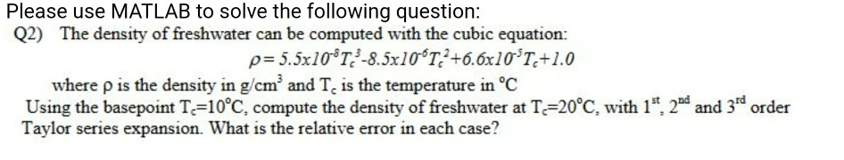 Solved Please use MATLAB to solve the following question: | Chegg.com