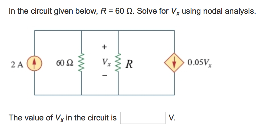Solved In the circuit given below, R = 60 Ohm. Solve for V_x | Chegg.com