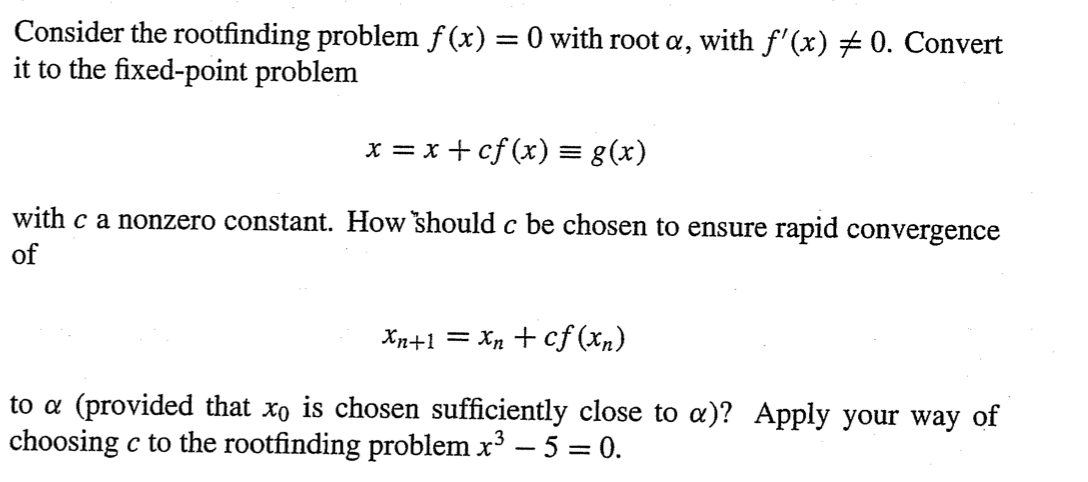 Solved Consider The Rootfinding Problem F X 0 With Root Chegg Solved Consider The Rootfinding Problem F X 0 With Root Chegg