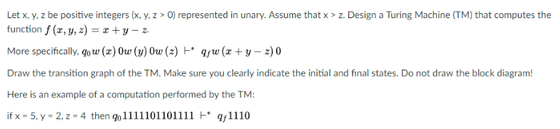 Solved Let x,y,z be positive integers represented in unary. | Chegg.com