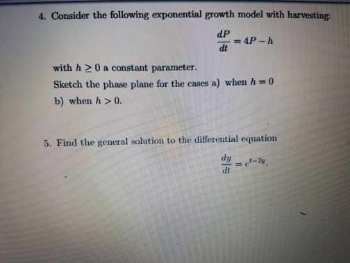 Solved Consider the following exponential growth model with | Chegg.com