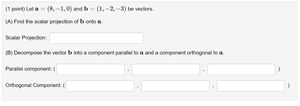 Solved 1 Point Let A 8 1 0 And B 1 2 3 Be Vectors Chegg
