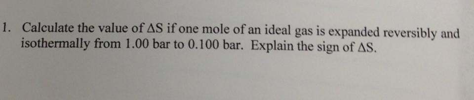 Solved Calculate the value of delta S if one mole of an | Chegg.com