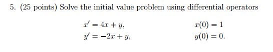Solved Solve the initial value problem using differential | Chegg.com