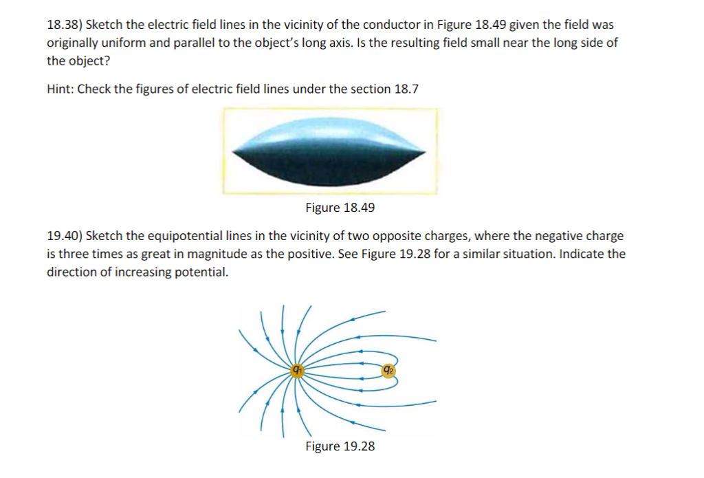 Solved 18.38) Sketch the electric field lines in the | Chegg.com