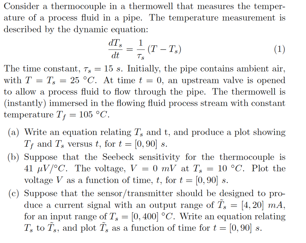 Solved Consider a thermocouple in a thermowell that measures