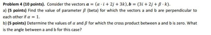 Solved Problem 4 (10 Points). Consider The Vectors A = (a-i | Chegg.com