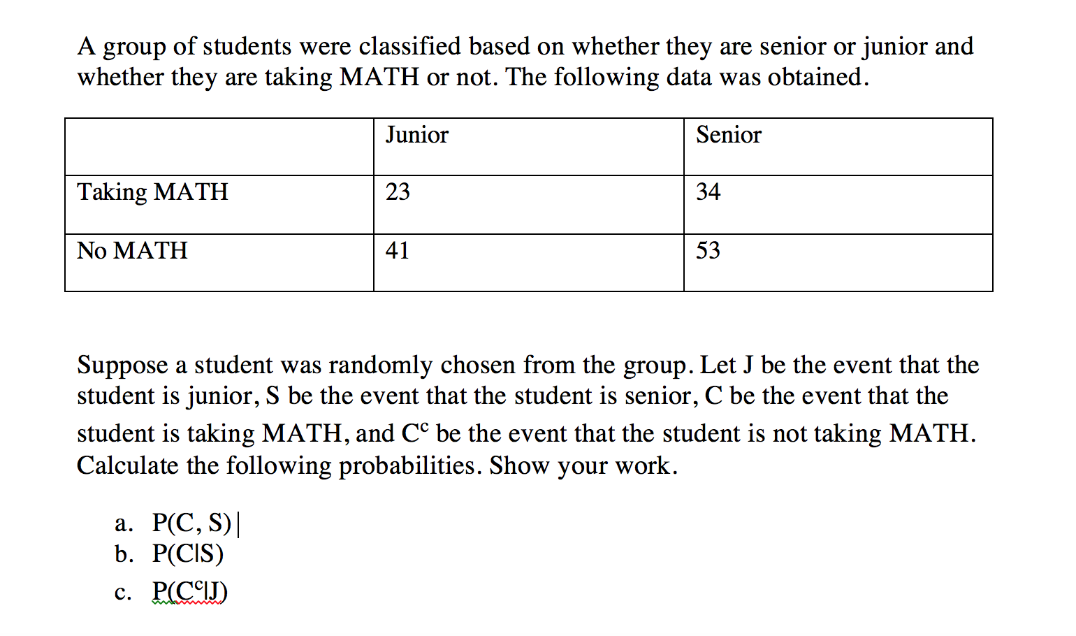 Solved A group of students were classified based on whether | Chegg.com