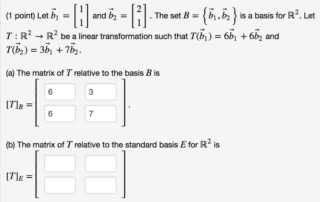 Solved Let B_1 = [1 1] And B_2 = [2 1]. The Set B = {b_1, | Chegg.com