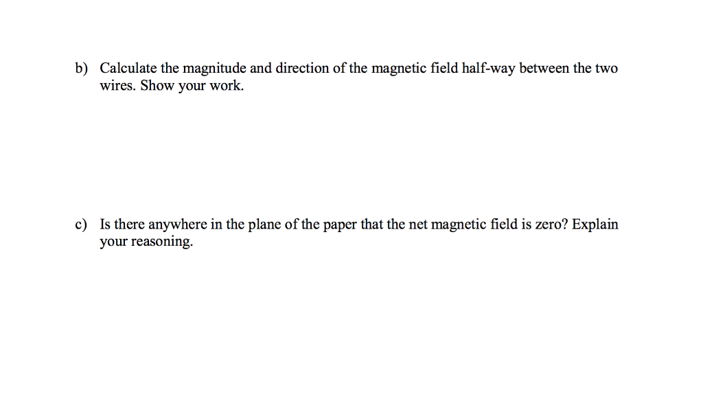Solved 3 Two Identical Parallel Current Carrying Wires Chegg Solved 3 Two Identical Parallel Current Carrying Wires Chegg