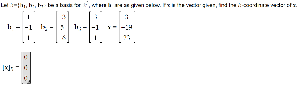 Solved Let B= {bi, B-, B3} Be A Basis For R3, Where Bi Are | Chegg.com