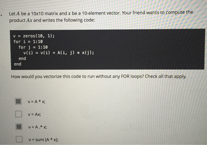 Solved Let A be a 10 times 10 matrix and x be a 10-element | Chegg.com