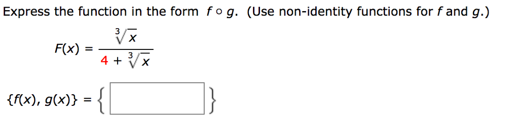 Solved Express The Function In The Form F Compositefunction Chegg