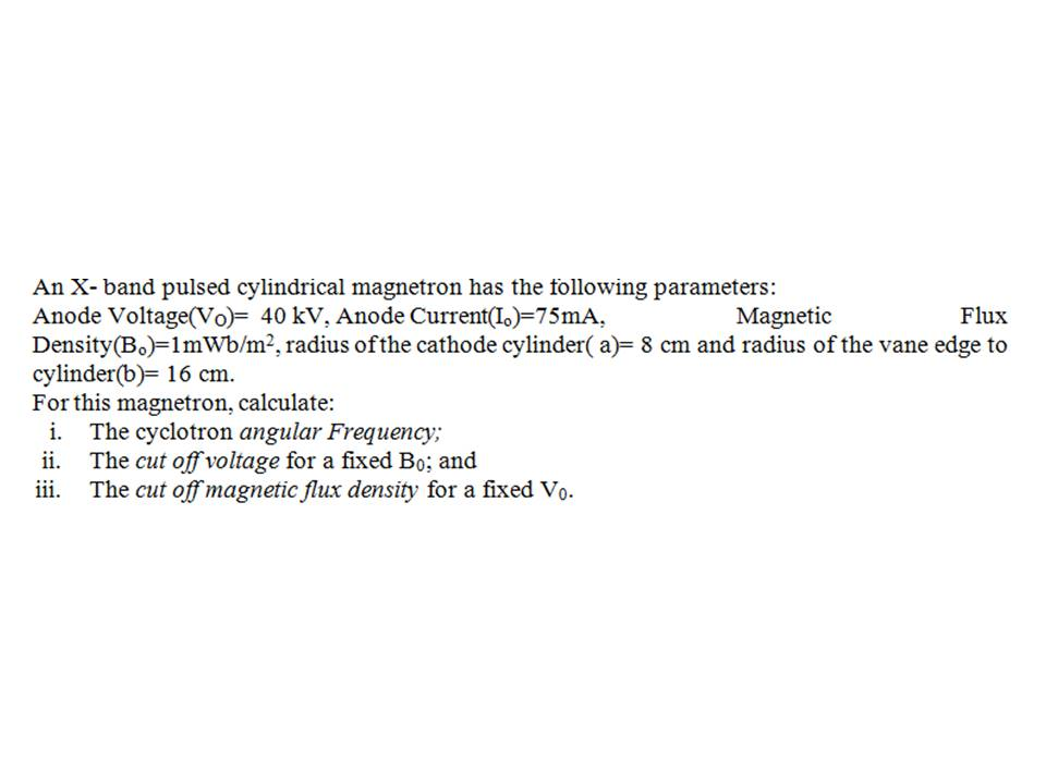Solved An Xband pulsed cylindrical has the