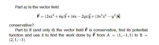 Solved Part a) Is the vector field conservative? vector | Chegg.com