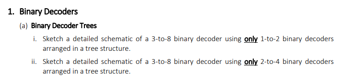 Solved 1. Binary Decoders (a) Binary Decoder Trees i. Sketch | Chegg.com