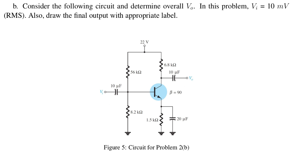 Solved B. Consider The Following Circuit And Determine | Chegg.com