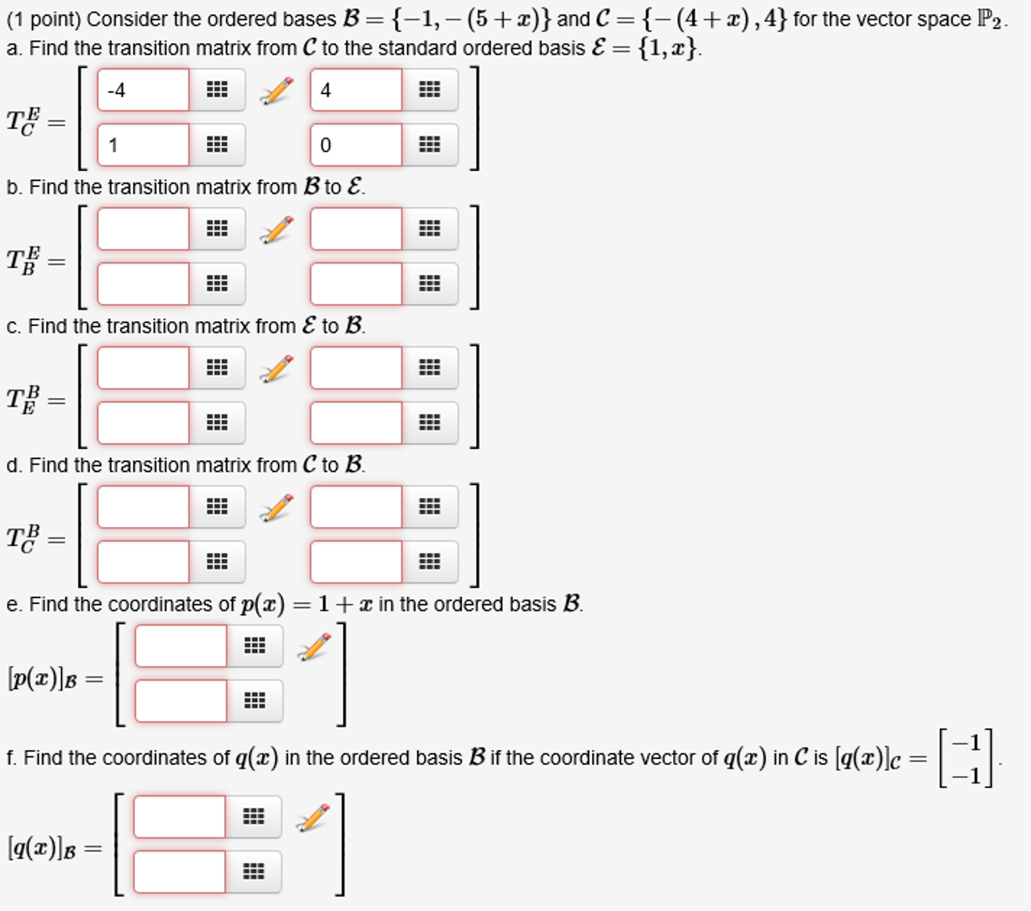 Solved Consider The Ordered Bases B = {-1, - (5 + X)}and = | Chegg.com