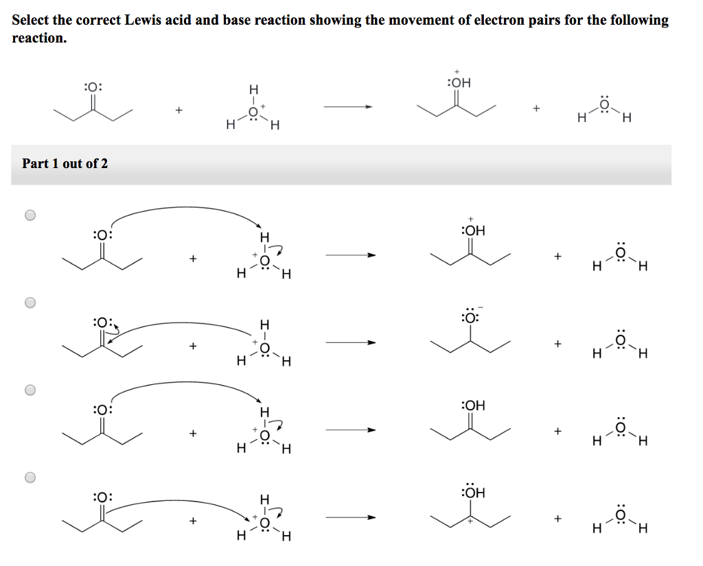 Solved Select The Correct Lewis Acid And Base Reaction Chegg Com