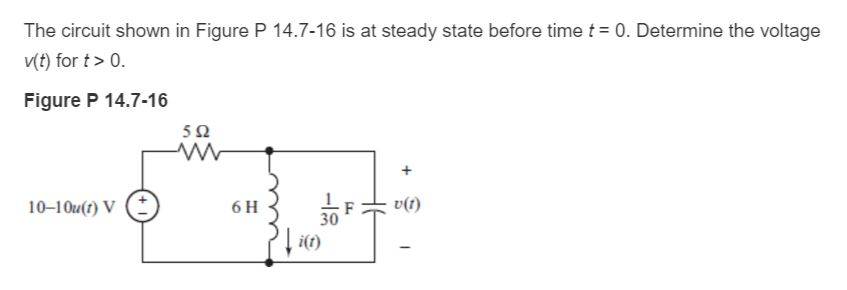 Solved The circuit shown in Figure P 14.7-16 is at steady | Chegg.com