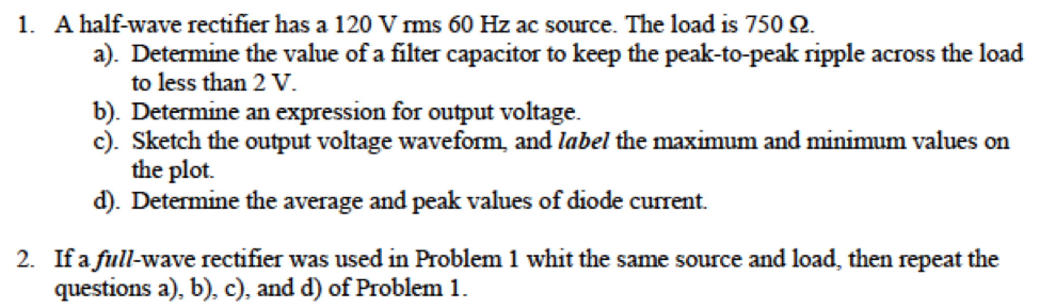 Solved A half-wave rectifier has a 120 V rms 60 Hz ac | Chegg.com