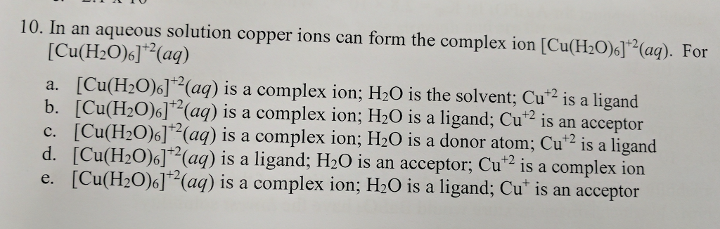 Solved In an aqueous solution copper ions can form the | Chegg.com