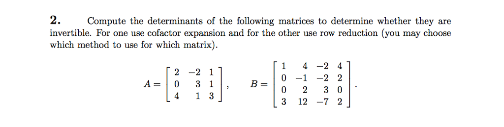 Solved Compute the determinants of the following matrices to | Chegg.com