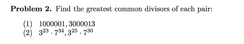 Solved Problem 2. Find the greatest common divisors of each | Chegg.com