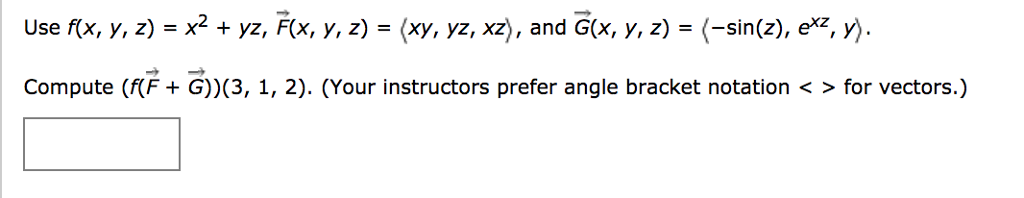 Solved Use rx, y, z) = x2 + ??, FX, y, z) = ?xy, yz, xZ), | Chegg.com
