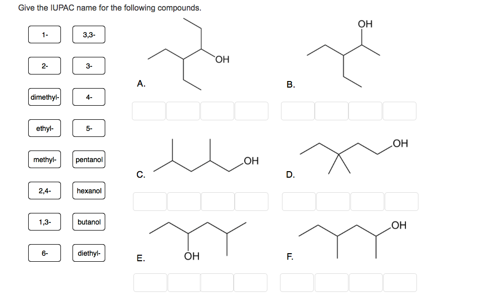 Solved Give the IUPAC name for the following compounds. | Chegg.com