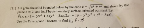 Solved Let Q be the solid bounded below by the cone z = | Chegg.com