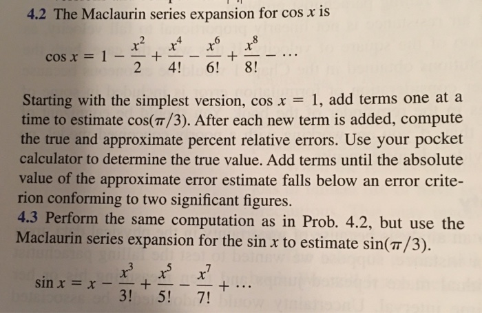 Solved The Maclaurin Series Expansion For Cos X Is Cos X