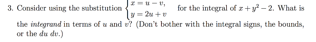 Solved x = u-v, 3. Consider using the substitution for the | Chegg.com