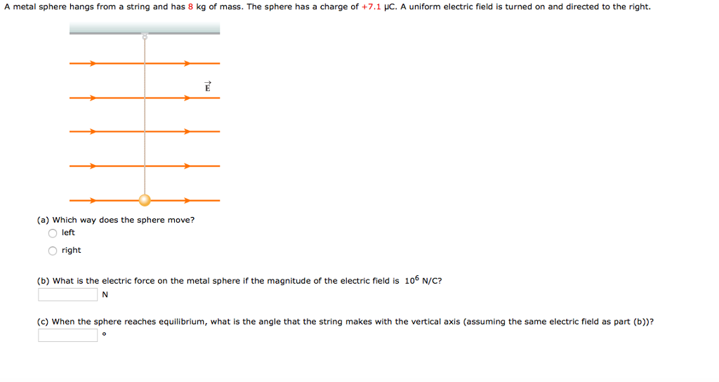 Solved A metal sphere hangs from a string and has 8 kg of