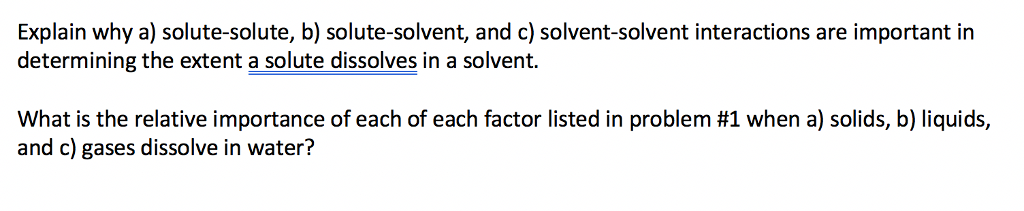 Solved Explain Why A) Solute-solute, B) Solute-solvent, And | Chegg.com