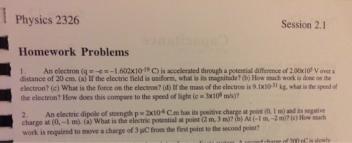 Solved I Physics 2326 Session 2.1 Homework Problems 1.602x10 | Chegg.com