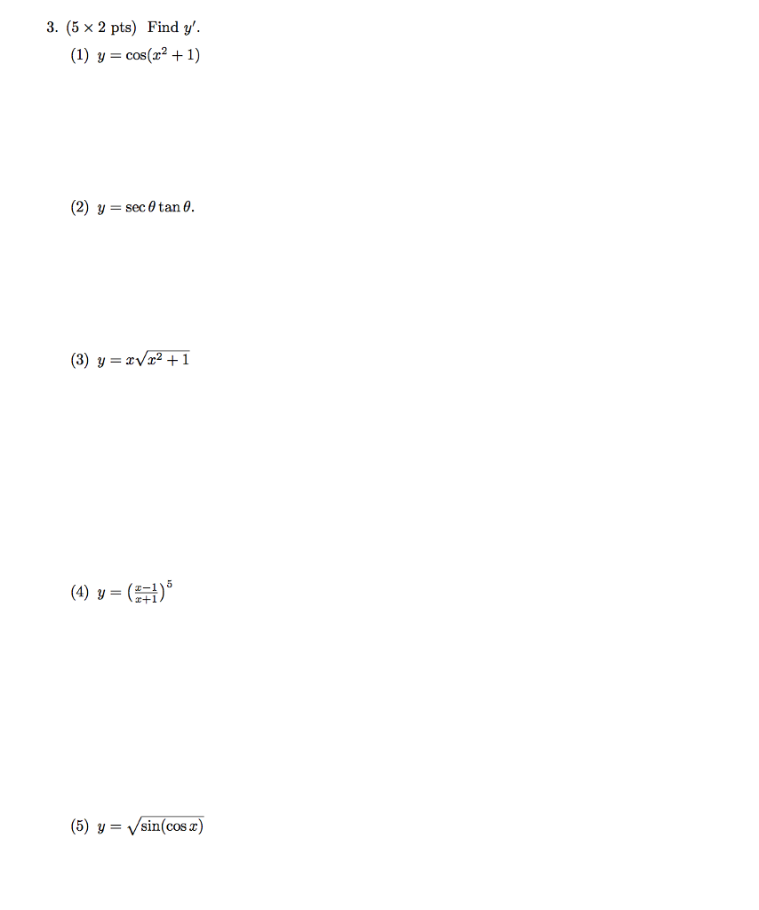 Solved 3. (5 x 2 pts) Find y (1) y = cos(x2 + 1) (2) y = sec | Chegg.com