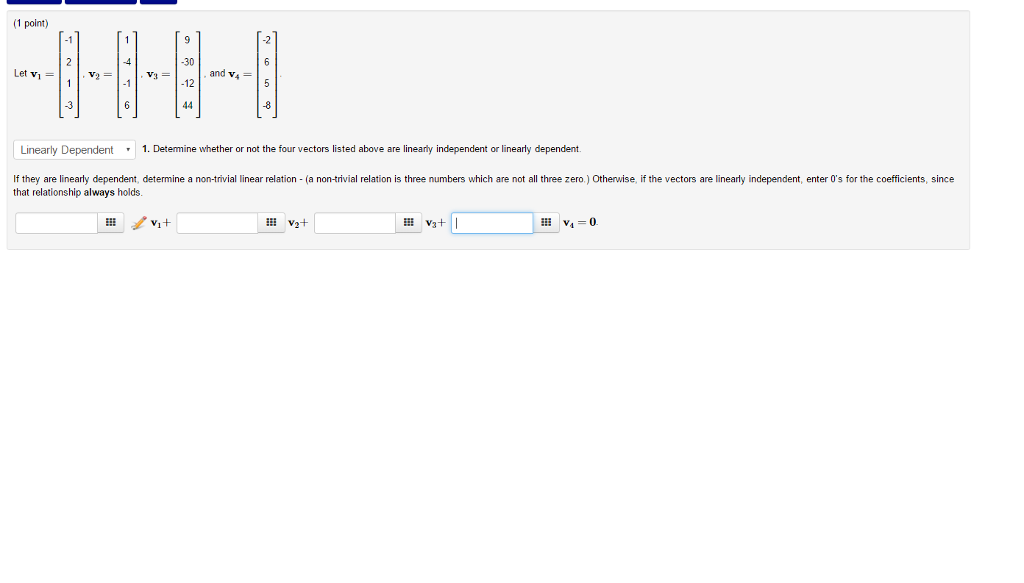 Solved: Let V_1 = [-1 2 1 -3], V_2 = [1 -4 -1 6], V_3 = [9... | Chegg.com