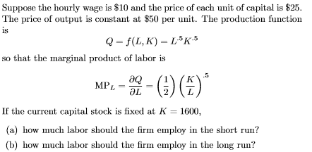 Solved Suppose the hourly wage is $10 and the price of each | Chegg.com