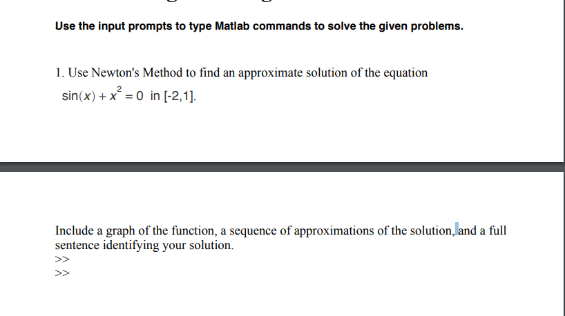 Solved Use the input prompts to type Matlab commands to | Chegg.com