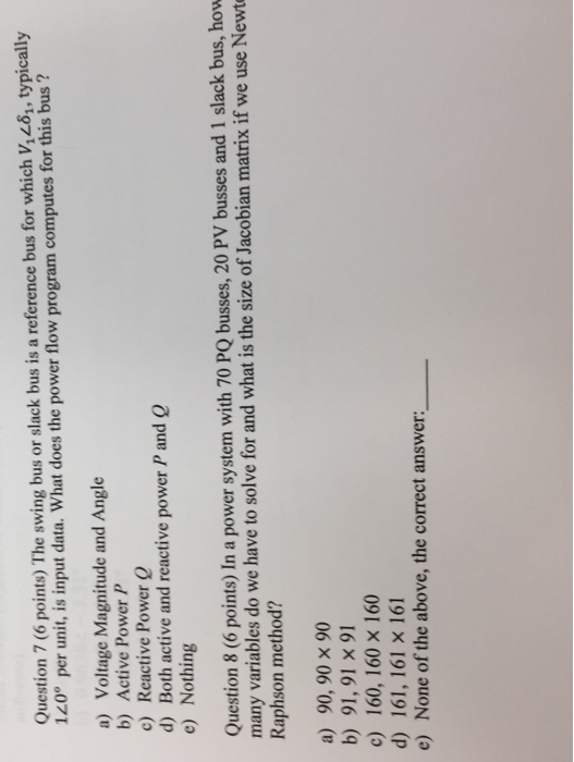 Solved The swing bus or slack bus is a reference bus for