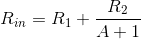 Rin = R1+A +1 ,