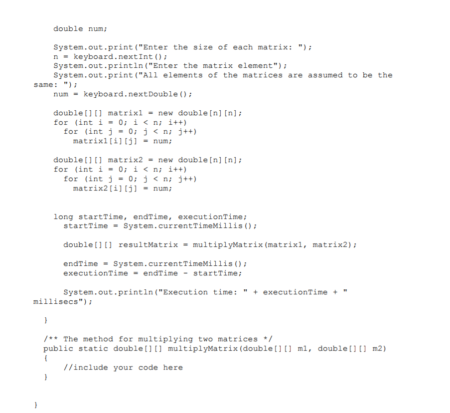 Solved Exercise 3. Write a method to multiply two matrices. | Chegg.com