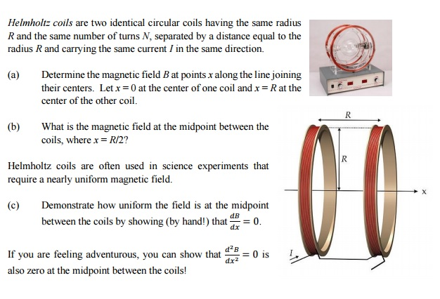 Solved Helmholtz: Coils Are Two Identical Circular Coils | Chegg.com